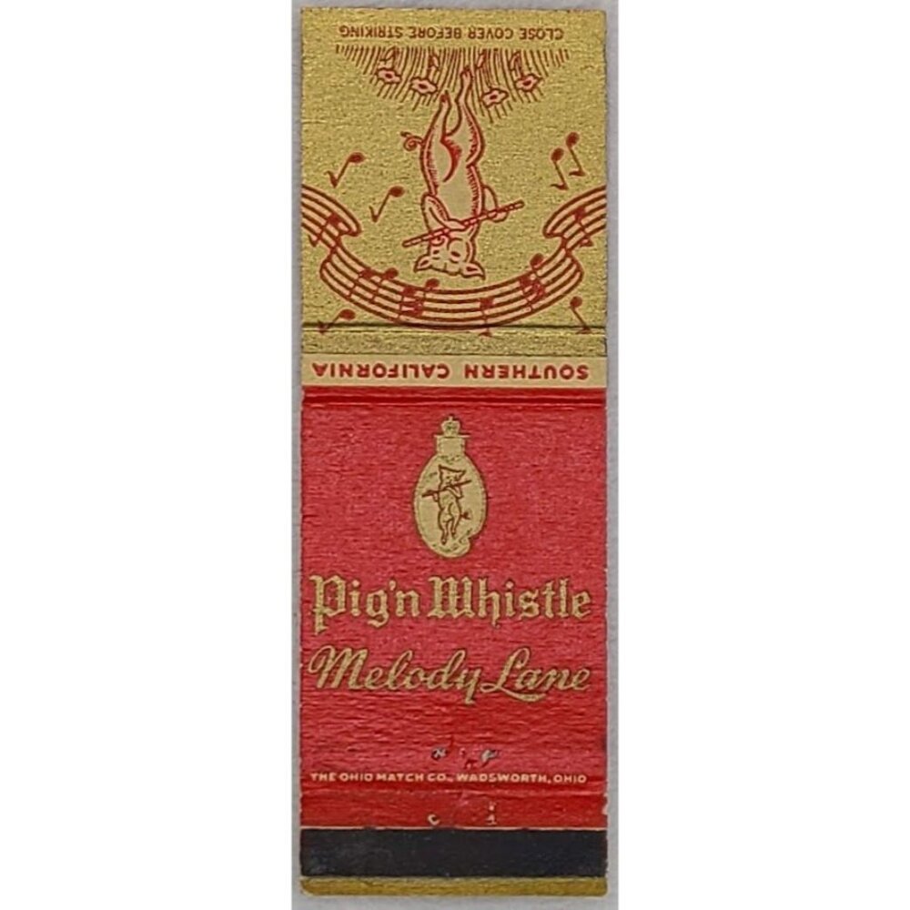 Front Strike Matchbook Cover Pig’n Whistle Melody Lane Southern CA California